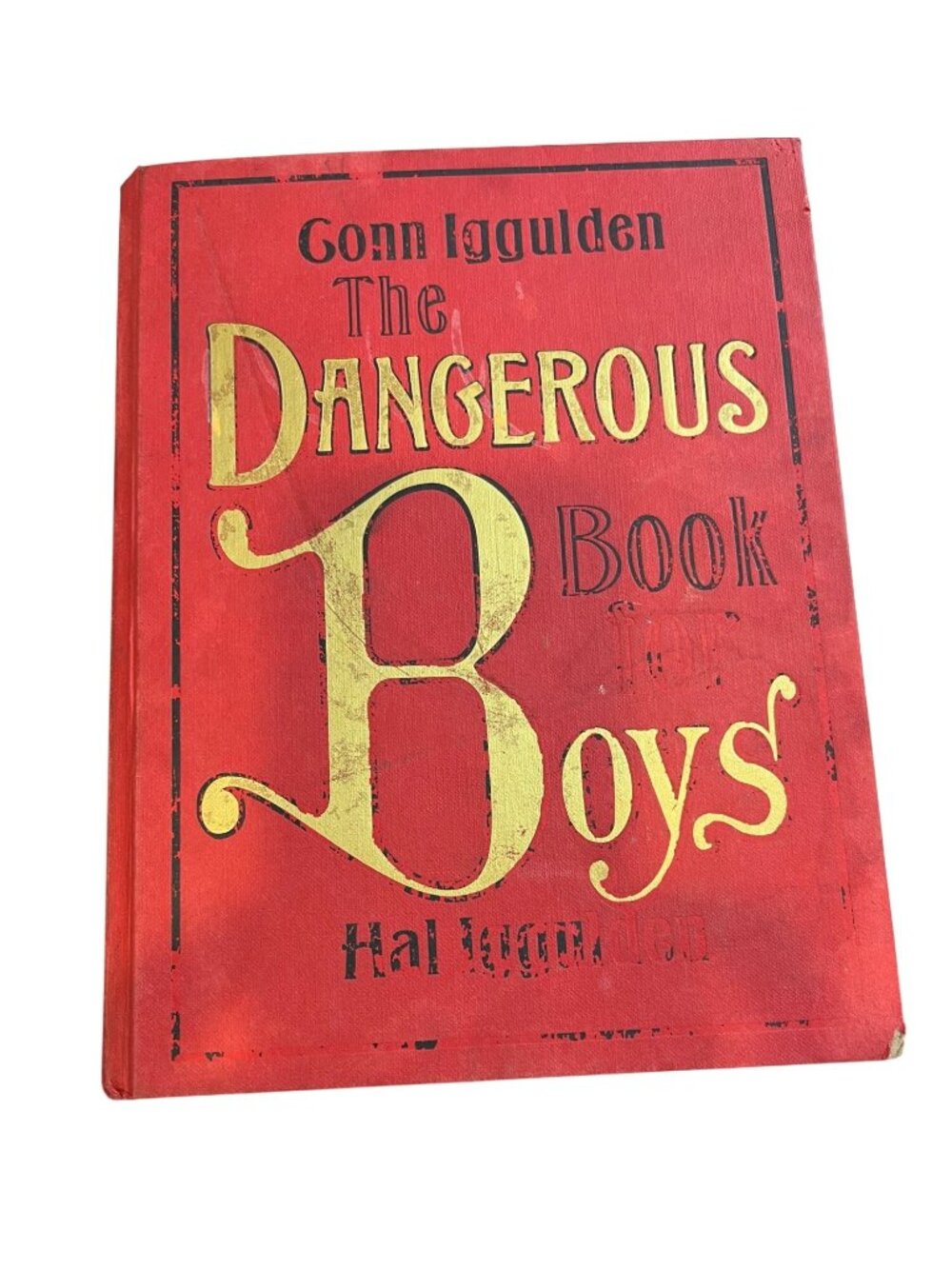 The Dangerous Book For Boys By Conn Iggulden - Hardcover First U.S. Edition